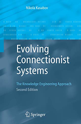 EVOLVING CONNECTIONIST SYSTEMS 2ED (PB): The Knowledge Engineering Approach view 2
