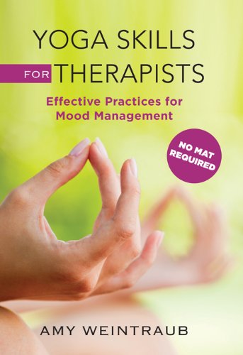 Yoga Skills for Therapists: Effective Practices for Mood Management (Norton Professional Books (Hardcover)) (English Edition)