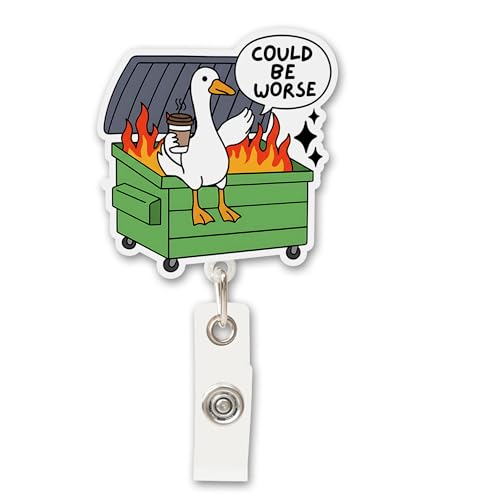 Funny Goose Nurse Badge Reel – “Could Be Worse” Dumpster Fire Goose Badge Holder with Retractable Clip, Cute ID Badge Reel Gift for RN LPN CNA MA Nursing Students, Medical Workers, Teachers & Doctors