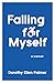 Falling for Myself