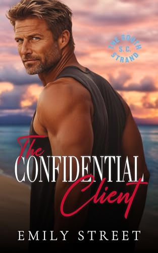 THE CONFIDENTIAL CLIENT: SMALL TOWN OFF-LIMITS ROMANCE (THE SOUTH STRAND SOCIAL CLUB Book 1)