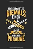  Unterschätze niemals einen alten mann mit einer Posaune: Notizbuch/Tagebuch/Organizer/120 Karierte Seiten/ 6x9 Zoll
