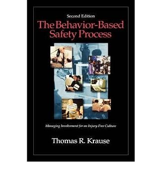 The Behavior-Based Safety Process: Managing Involvement for an Injury-Free Culture (Industrial Health & Safety)