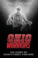 Ohio Warriors: The Story of Ohio's Finest Fighters 1628652101 Book Cover