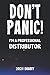 Don't Panic! I'm A Professional Distributor - 2021 Diary: Customized Work Planner Gift For A Busy Distributor.
