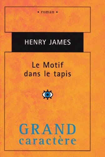 MOTIF DANS LE TAPIS (LE) James Henry