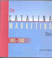 The Catalina Marketing Story 1983-2000 B000AOCOL4 Book Cover