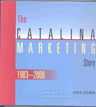 Hardcover The Catalina Marketing Story 1983-2000 Book