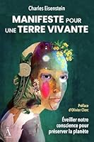 MANIFESTE POUR UNE TERRE VIVANTE : EVEILLER NOTRE CONSCIENCE POUR PRESERVER LA PLANETE 2493605144 Book Cover