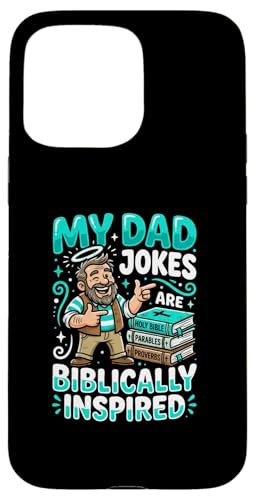 My Dad Jokes Are Biblically Inspired Faith Dad �X�}�z�P�[�X iPhone 15 Pro Max �p