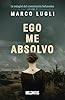 Ego me absolvo (Le indagini del commissario Gelsomino Vol. 2)