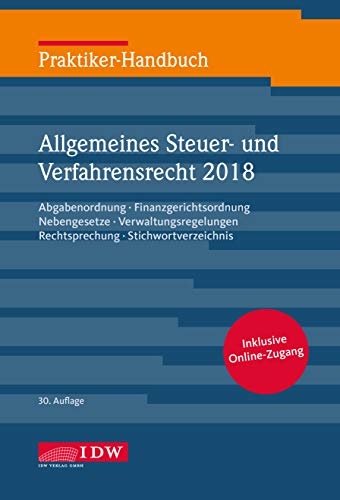 Preisvergleich Produktbild Praktiker-Handbuch Allgemeines Steuer- und Verfahrensrecht 2018: Abgabenordnung, Finanzgerichtsordnung, Nebengesetze, Verwaltungsregelungen, Rechtsprechung, Stichwortverzeichnis