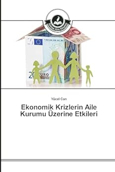 Paperback Ekonomik Krizlerin Aile Kurumu Üzerine Etkileri [Turkish] Book