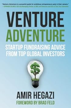 Paperback Venture Adventure: Startup Fundraising Advice from Top Global Investors Book