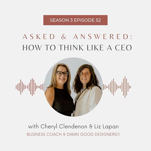 Season 3 Ep 52: ASKED AND ANSWERED - How to think like a CEO Podcast Por arte de portada