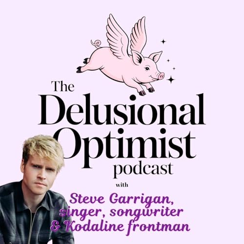 EP07 The Final Chapter - Steve Garrigan on Kodaline's Farewell, Anxiety & Life on the Road
