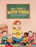 Mrs Tattle's Super Power: Where Little Voices Become Strong