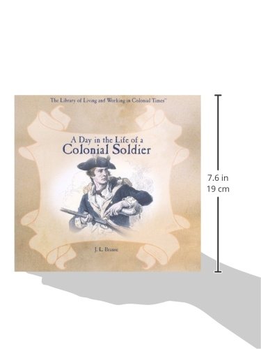 A Day in the Life of a Colonial Soldier (The Library of Living and Working in Colonial Times) - Image 2