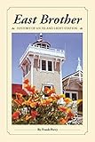 East Brother: History of an Island Light Station