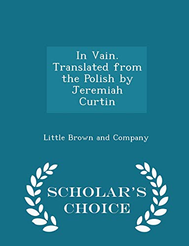 In Vain. Translated from the Polish by Jeremiah... 1298459532 Book Cover