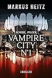 markus media hude  VAMPIRE CITY N°1: Schere, Pflock, Vampir