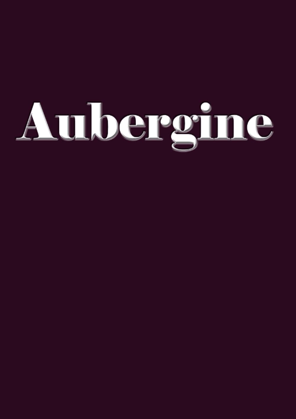 Aubergine: A Decorative Book - Perfect for Stacking on Coffee Tables and Bookshelves - Interior Design & Home Décor - Blank Décor Book