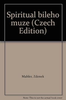 Unknown Binding Spiritua´l bi´le´ho muz?e (Czech Edition) [Czech] Book