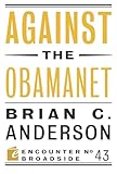 Against the Obamanet (Encounter Broadsides)