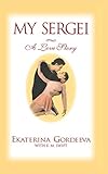 My Sergei: A Love Story