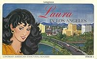 Laura in Los Angeles (Longman American Structural Readers, Stage 1) 0582798868 Book Cover