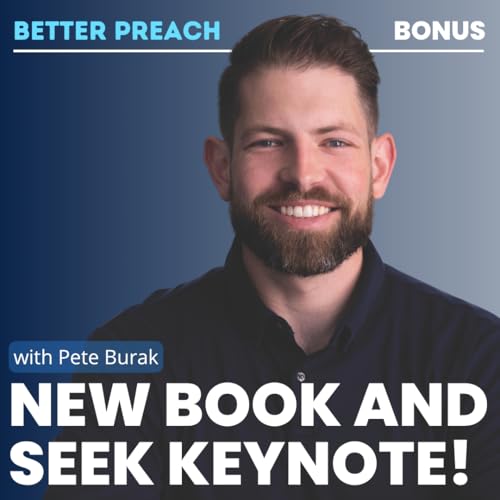 Bonus Episode with Pete Burak: New Book + Seek Keynote!
