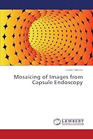 Mosaicing of Images from Capsule Endoscopy 3659792942 Book Cover