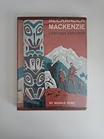 Alexander MacKenzie: Canadian Explorer B0006BLS9K Book Cover