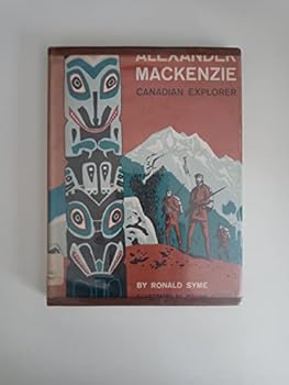 Hardcover Alexander MacKenzie: Canadian Explorer Book