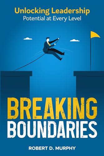 Breaking Boundaries: Unlocking Leadership Potential at Every Level
