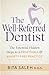 The Well-Referred Dentist: The Essential Hidden Steps to a Profitable & Anxiety-Free Practice