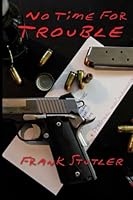 No Time For Trouble 1499730446 Book Cover
