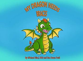 Paperback MY DRAGON NEEDS BRACES Book