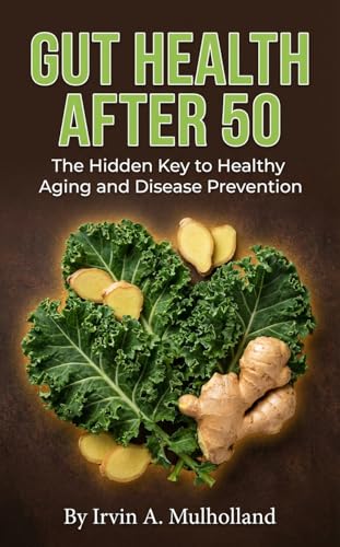 Gut Health After 50: The Hidden Key to Healthy Aging
