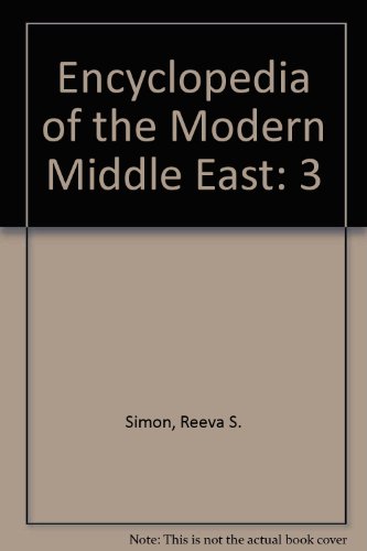 Encyclopedia of the Modern Middle East, Vol. 3 0028970632 Book Cover