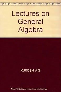 Hardcover Lectures on General Algebra Book