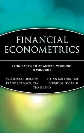 Financial Econometrics: From Basics to Advanced Modeling Techniques: 150-Wow! eBook