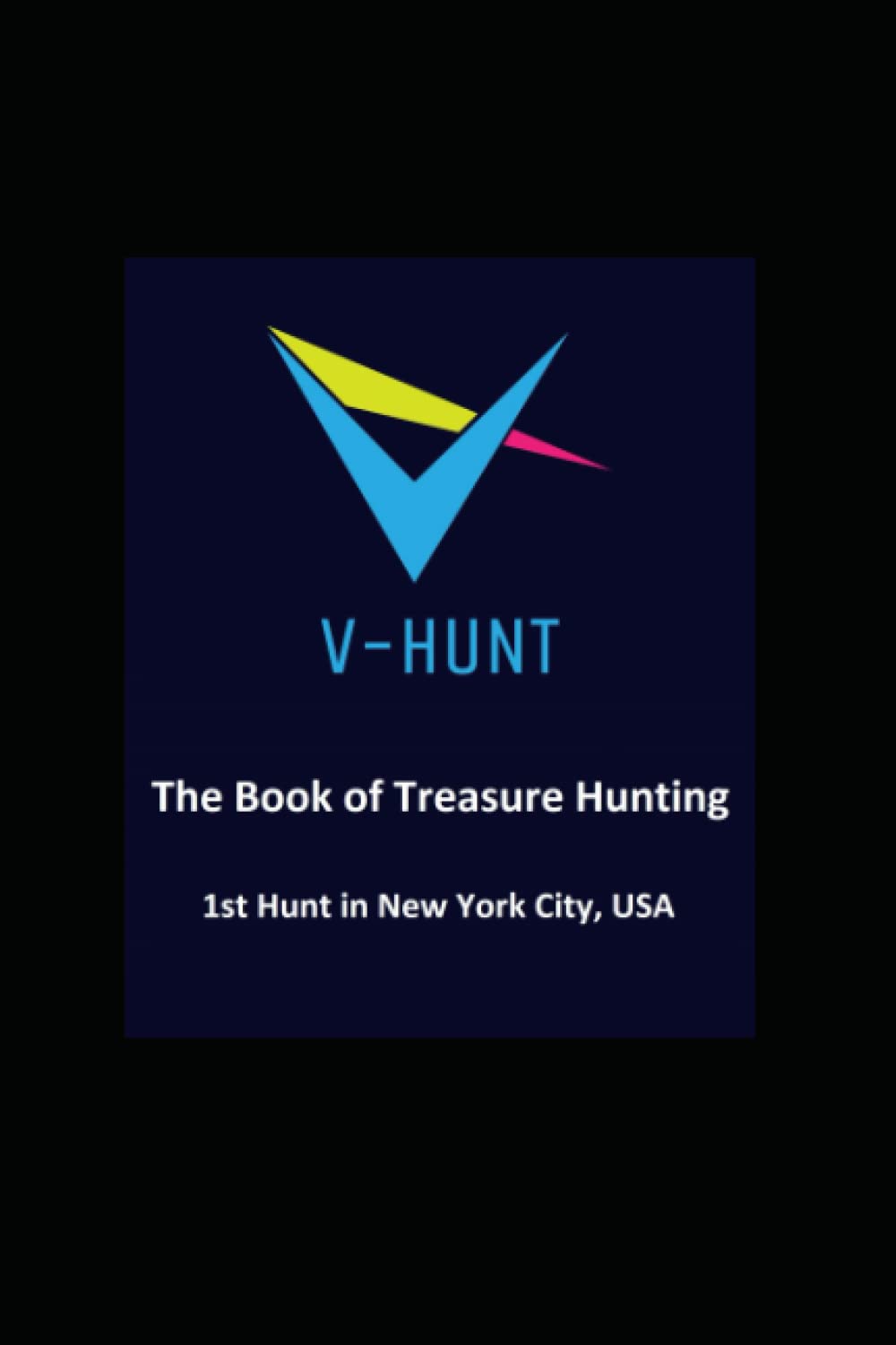 The Book of Treasure Hunting: Hunt #1 - New York City, USA