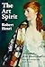The Art Spirit: Annotated with Illustrations