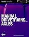 Manual Drivetrains and Axles (6th Edition)
