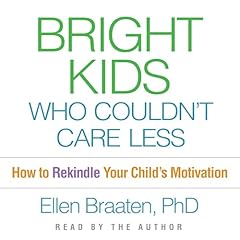 Bright Kids Who Couldn't Care Less Audiolibro Por Ellen Braaten PhD, Sheryl Sandberg - foreword arte de portada