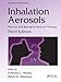 Inhalation Aerosols: Physical and Biological Basis for Therapy