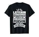 Leiterin Studienseminar lustiger Spruch T-Shirt