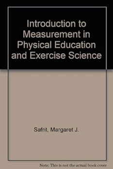 Paperback Introduction to measurement in physical education and exercise science Book