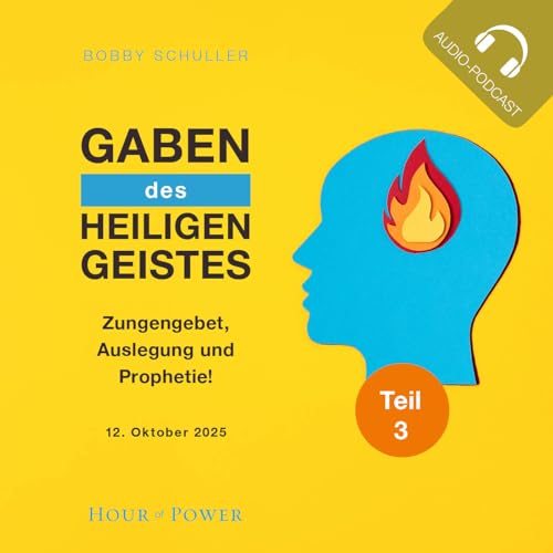 Geistesgaben: Zungengebet, Auslegung und Prophetie! - Predigt von Bobby Schuller